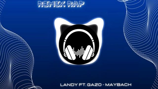 Landy ft. Gazo - Maybach (Remix) смотреть онлайн