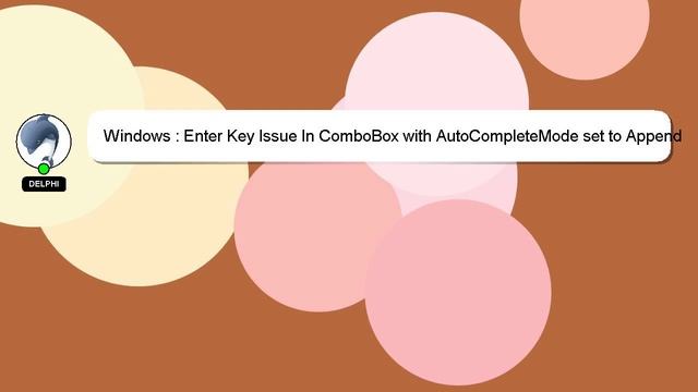 Windows : Enter Key Issue In ComboBox with AutoCompleteMode set to Append смотреть онлайн