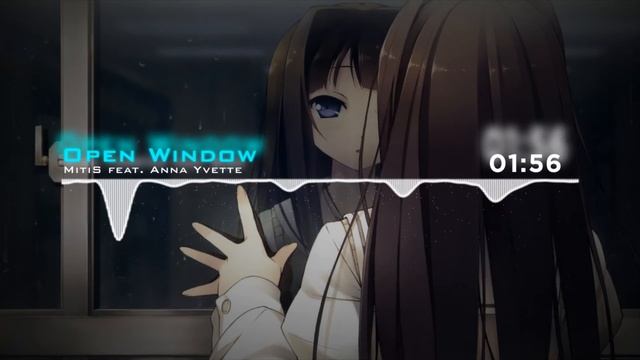 MitiS feat. Anna Yvette - Open Window [YuuMusicz Release] смотреть онлайн