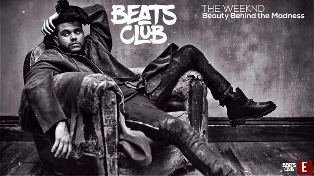 The Weeknd - Beauty Behind The Madness  - BeatsClub