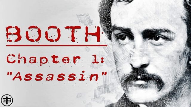 INFAMOUS AMERICA | John Wilkes Booth Ep1: "Assassin" смотреть онлайн