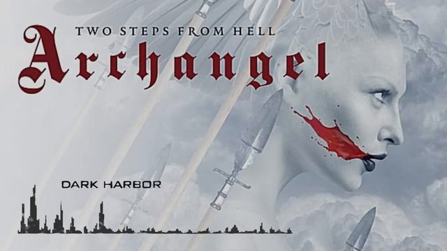 Two Steps From Hell - Archangel (Full Album) смотреть онлайн