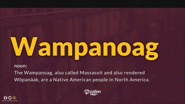 How To Pronounce Wampanoag  |  Definition And Pronunciation (Human Voice)