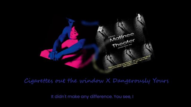 Cigarettes Out The Window X Dangerously Yours (Remix) смотреть онлайн