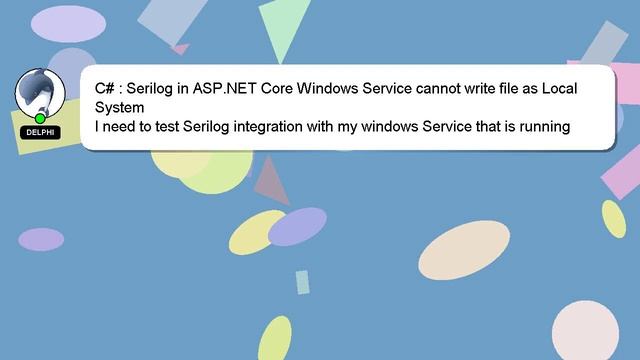 C# : Serilog in ASP.NET Core Windows Service cannot write file as Local System смотреть онлайн