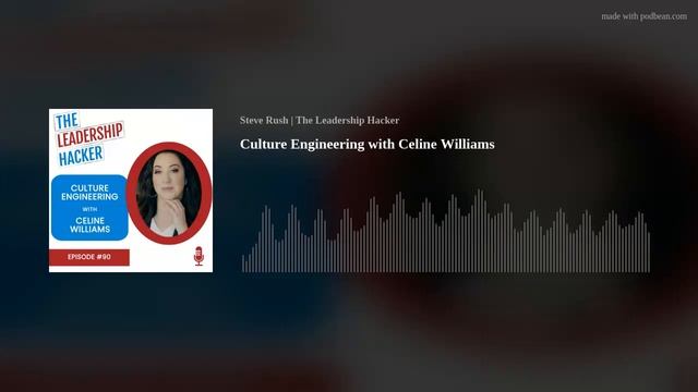 Episode 90 - Culture Engineering with Celine Williams смотреть онлайн