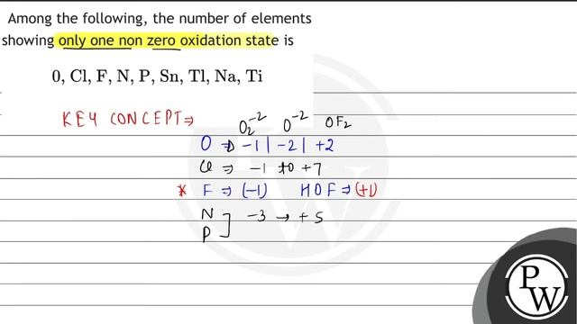 Among the following, the number of elements showing only one non zero oxidation state is
\[
\tex... смотреть онлайн