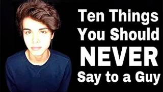 10 ВЕЩЕЙ, КОТОРЫЕ ТЫ НИКОГДА НЕ ДОЛЖНА ГОВОРИТЬ ПАРНЮ (W Sims) - 10 THINGS YOU SHOULD NEVER SAY T