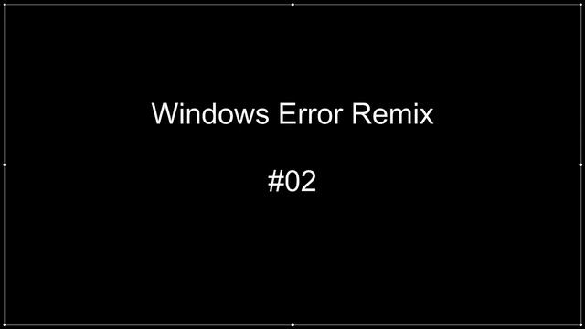 Windows Error Remix смотреть онлайн