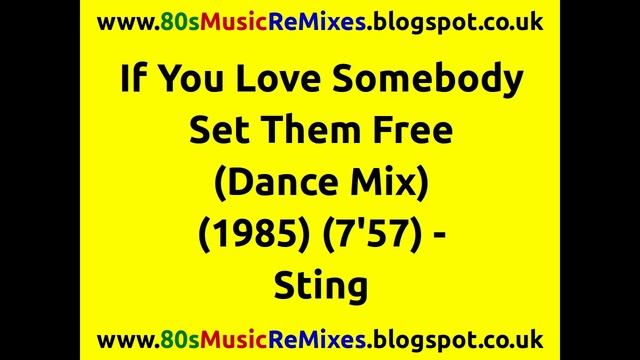 If You Love Somebody Set Them Free (Dance Mix) - Sting | Jellybean Benitez Remixes | 80s Club Mixes смотреть онлайн