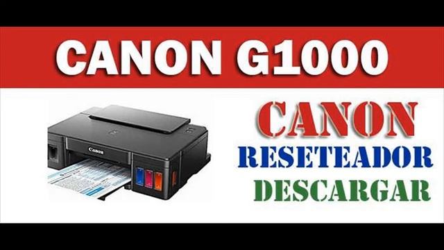 DESCARGAR PROGRAMA PARA RESETEAR IMPRESORA CANON PIXMA G1000 смотреть онлайн
