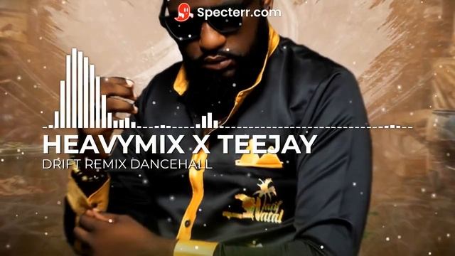 Heavy Mix x Teejay Drift Remix DanceHall смотреть онлайн
