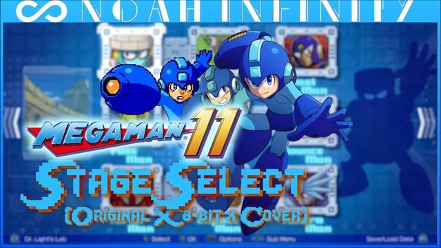 Noah Infinity | Mega Man 11 Stage Select (Original x 8 bit x Cover) смотреть онлайн
