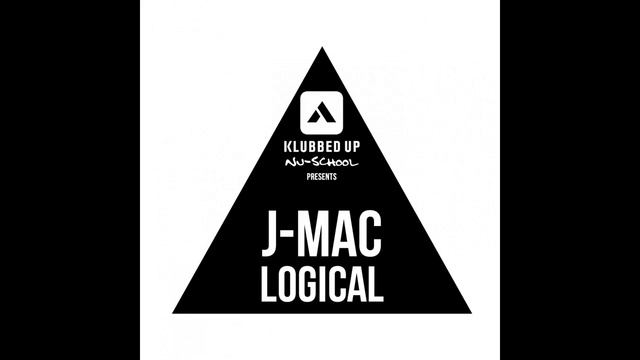 J-Mac - Logical (Original Mix) [Klubbed Up Nu School] смотреть онлайн