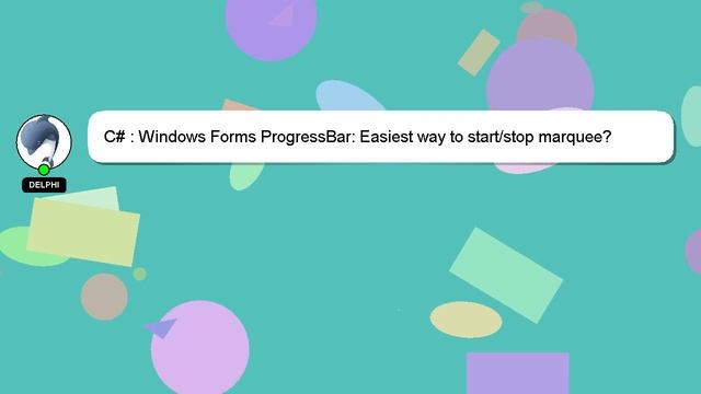 C# : Windows Forms ProgressBar: Easiest way to start/stop marquee? смотреть онлайн