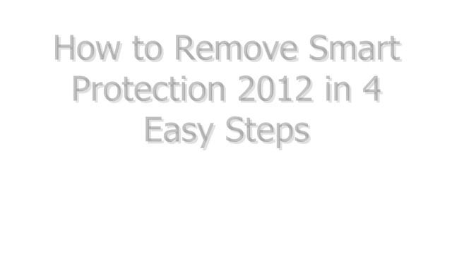 Remove Smart Protection 2012 in 4 Easy Steps смотреть онлайн