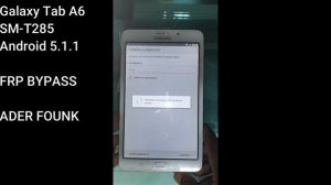 GALAXY TAB A6 2016 FRP BYPASS ACCOUNT GOOGLE ANDROID 5.1.1