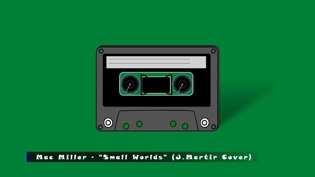 Mac Miller - "Small Worlds" | J.Martir Cover #alternative #lofi смотреть онлайн