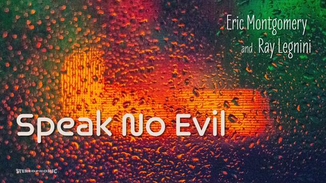 Speak No Evil - A tribute to Wayne Shorter by Eric & Ray смотреть онлайн