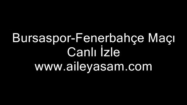 Bursaspor Fenerbahçe Maçı Canlı İzle Periscope смотреть онлайн