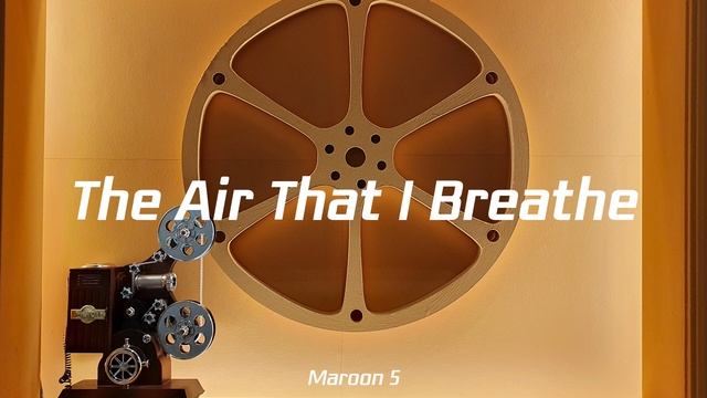 Maroon 5 - The Air That I Breathe смотреть онлайн
