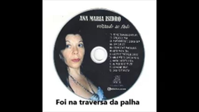 Ana Maria Isidro - Foi na traversa da palha смотреть онлайн