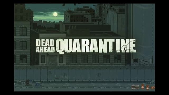 Dead Ahead Quarantine soundtrack official смотреть онлайн
