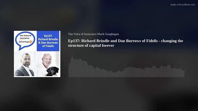 Ep137: Richard Brindle and Dan Burrows of Fidelis - changing the structure of capital forever смотреть онлайн
