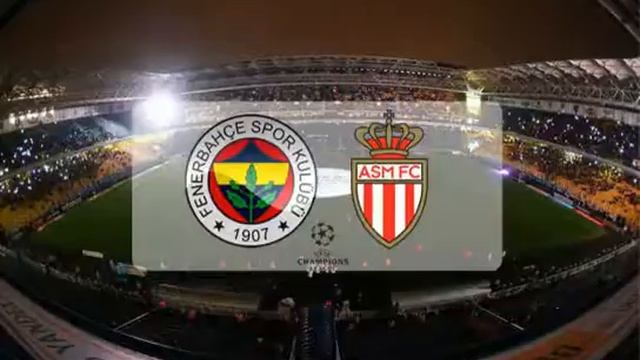 Fenerbahçe - Monaco Maçı  Izle - Justin Tv Link