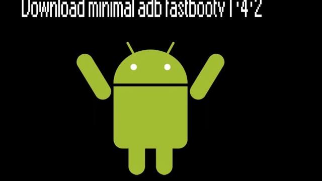 Minimal adb fastboot_v1.4.2 смотреть онлайн