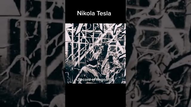 nikola tesla Record of Ragnarok #tesla #anime #nikolatesla #otaku #recordofragnarok смотреть онлайн