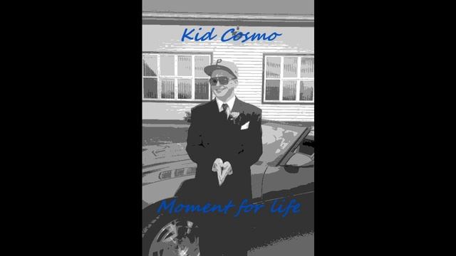 Moment for life- Kid Cosmo.wmv смотреть онлайн