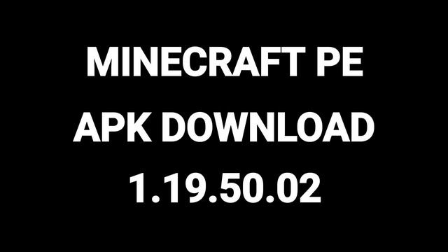 MINECRAFT || APK DOWNLOAD 1.19.50.02 смотреть онлайн