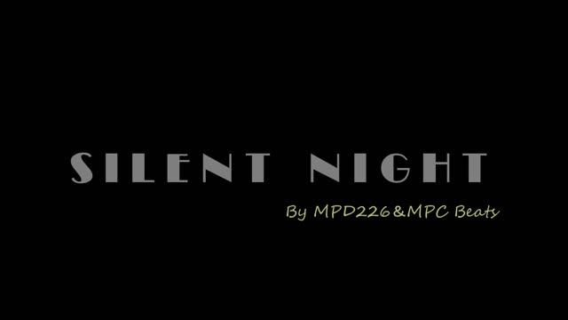 【MPD226＆MPC Beatsで作曲＃15】『SILENT NIGHT』 смотреть онлайн