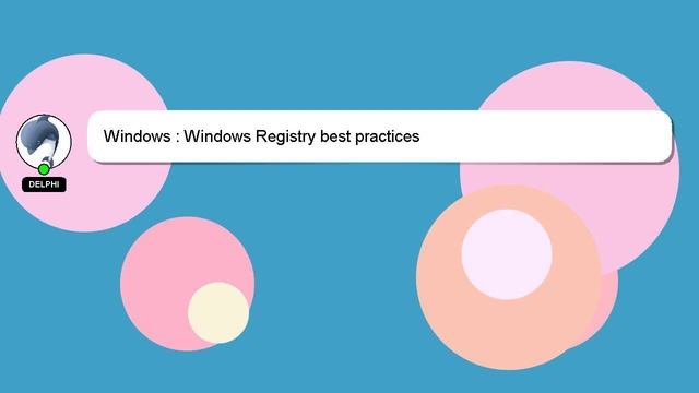 Windows : Windows Registry best practices смотреть онлайн