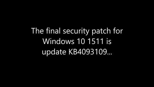 Final security patch for Windows 10 1511 users... смотреть онлайн