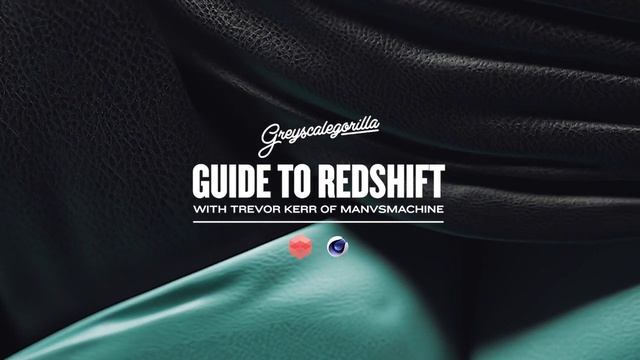 Greyscalegorilla Guide to Redshift | Training Series смотреть онлайн