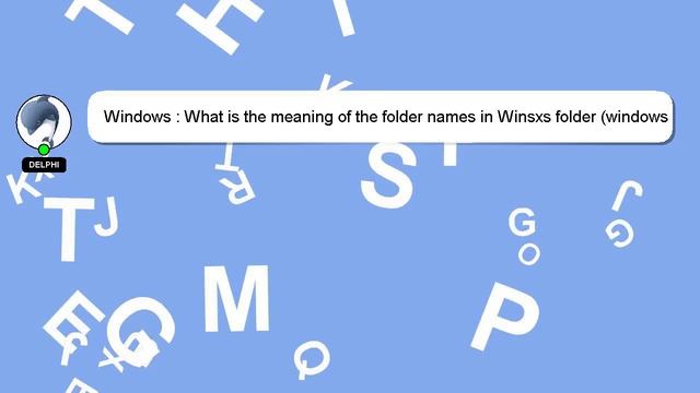 Windows : What is the meaning of the folder names in Winsxs folder (windows run time assemblies dir смотреть онлайн