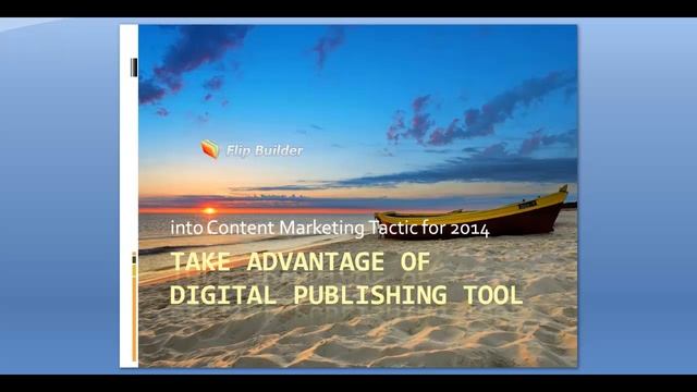 Take the Advantage of Digital Publishing Tool into Content Marketing Tactic for 2014 смотреть онлайн