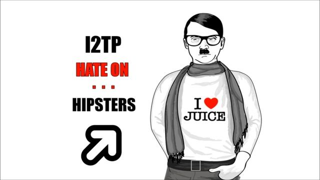 L2TP: Hate On... Hipsters смотреть онлайн