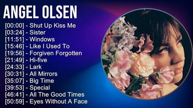 A n g e l O l s e n 2024 MIX Top 30 Greatest Hits ~ смотреть онлайн