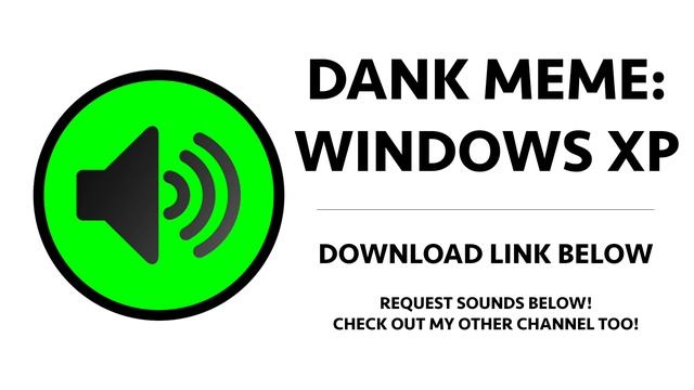 Dank Meme - Windows XP Sound Effect смотреть онлайн