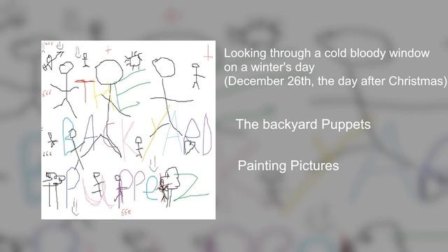 Looking through a cold bloody window on a winter's day - The Backyard Puppets смотреть онлайн