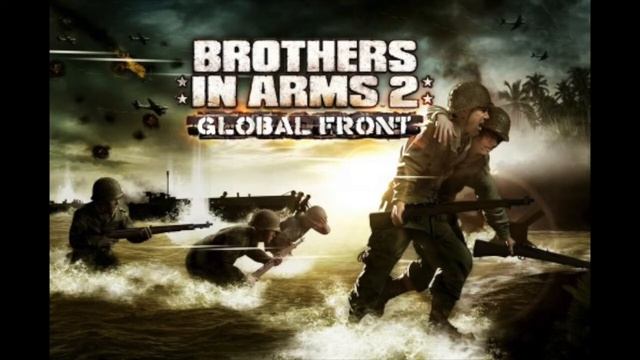 Brothers in Arms 2 Global Front Soundtrack - Troop Camp Cinematic смотреть онлайн