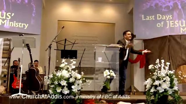 Church At Addis- Pastor Tom Shepard- Last Days of Jesus' Ministry смотреть онлайн