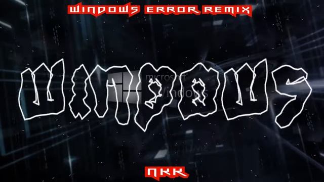 windows error remix NKK смотреть онлайн