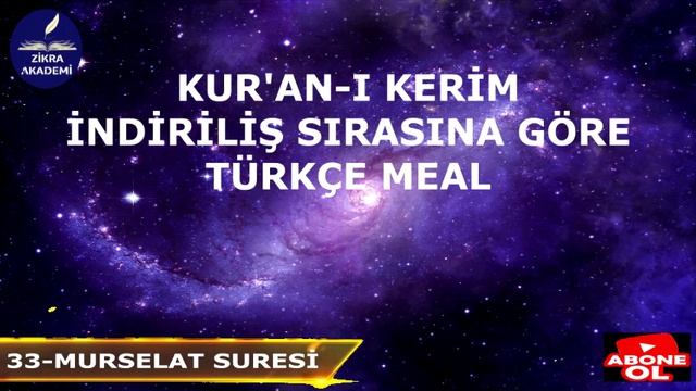33-MURSELAT SURESİ TÜRKÇE MEALİ,KUR'AN-I KERİM İNDİRİLİŞ SIRASINA GÖRE,#kuranıkerim #kuran #ayetler