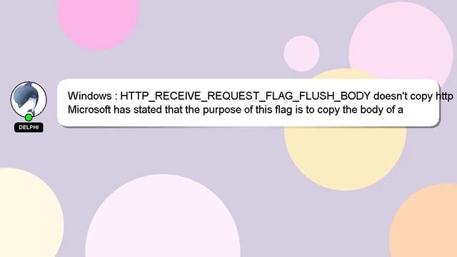 Windows : HTTP_RECEIVE_REQUEST_FLAG_FLUSH_BODY doesn't copy http body смотреть онлайн