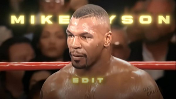 「 𝐌𝐈𝐊𝐄 𝐓𝐘𝐒𝐎𝐍 」 𝐄𝐝𝐢𝐭