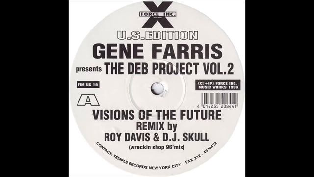 Gene Farris - Visions Of The Future (Roy Davis Jr. & DJ Skull Wreckin Shop 96'Mix) смотреть онлайн